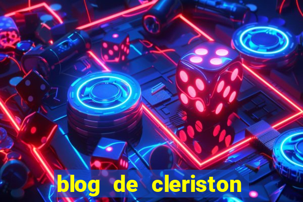 blog de cleriston silva serrinha bahia